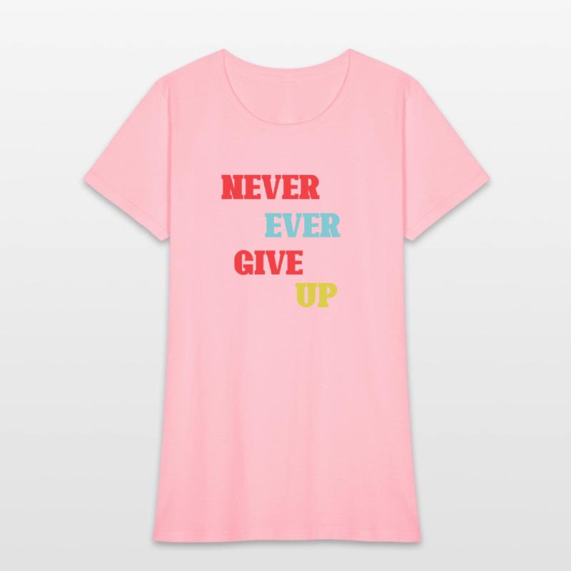 Never Ever Give up