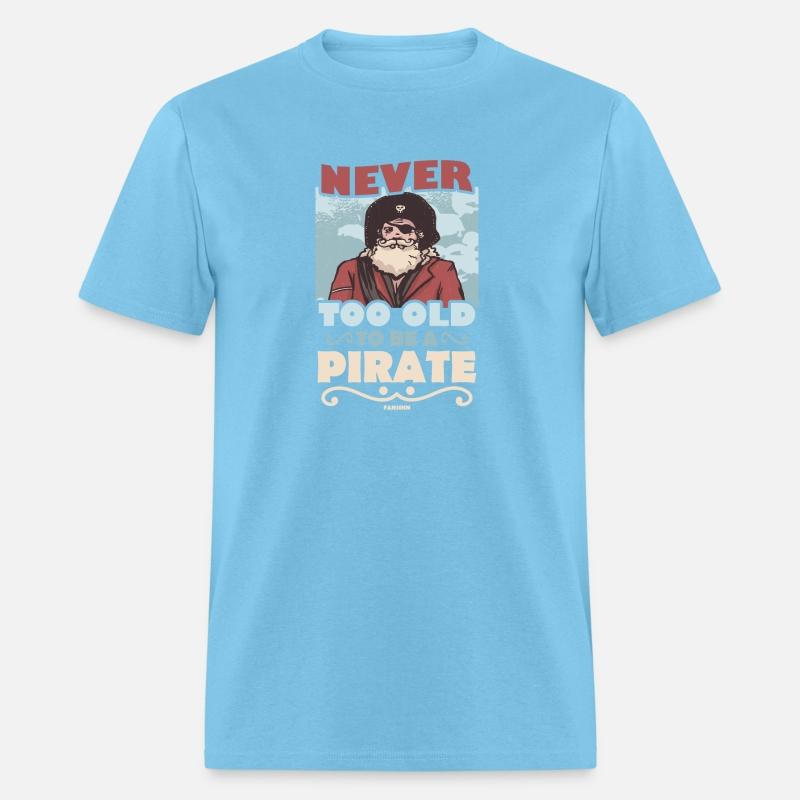 Never Too Old To Be A Pirate