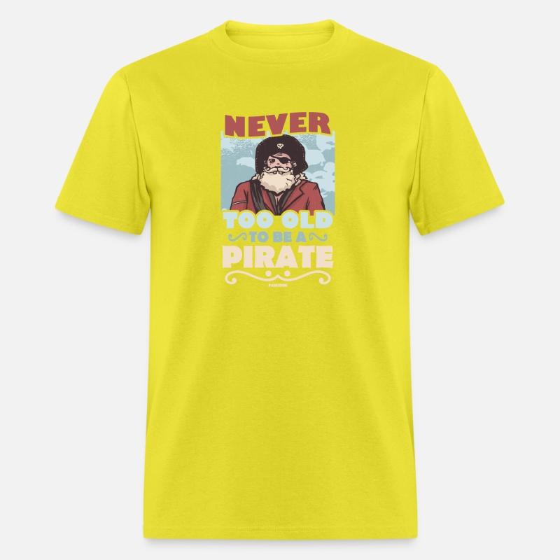 Never Too Old To Be A Pirate