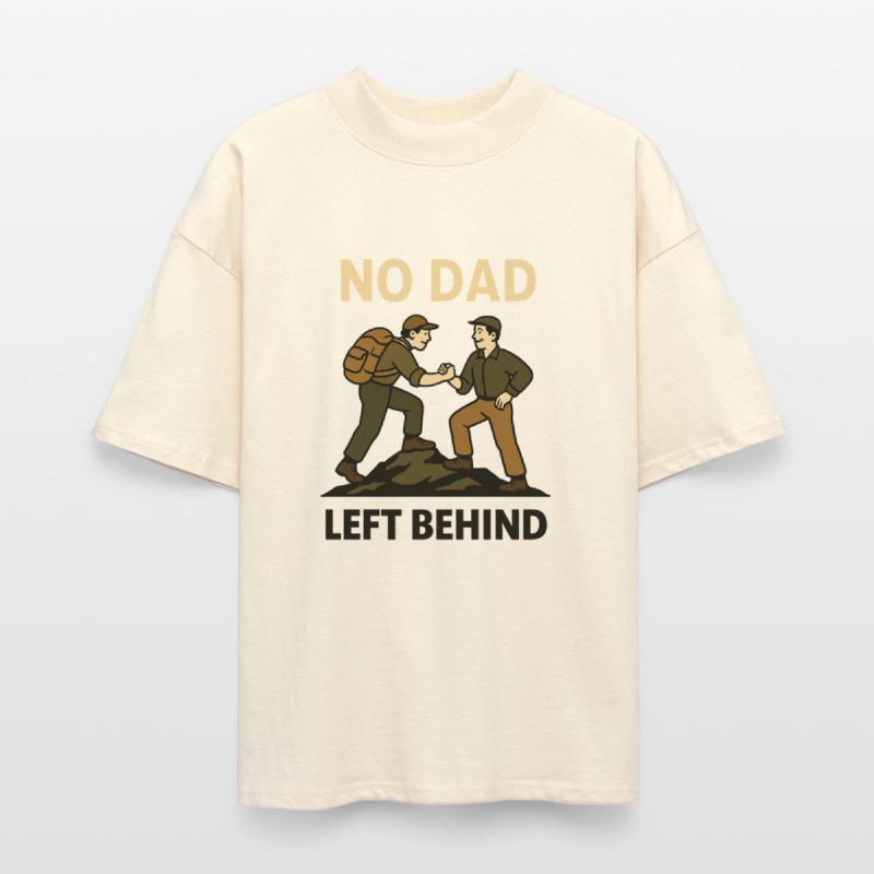 No Dad Left Behind Shirt | Fatherhood Unity Tee