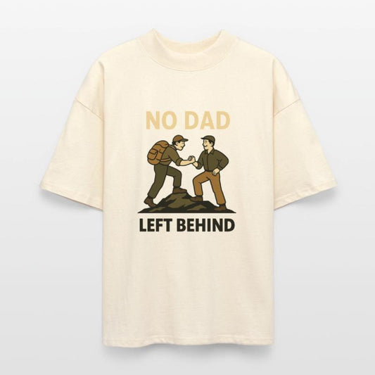 No Dad Left Behind Shirt | Fatherhood Unity Tee
