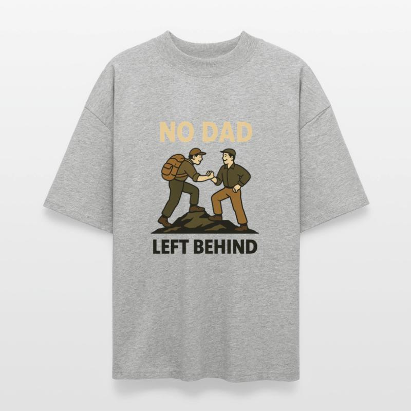 No Dad Left Behind Shirt | Fatherhood Unity Tee