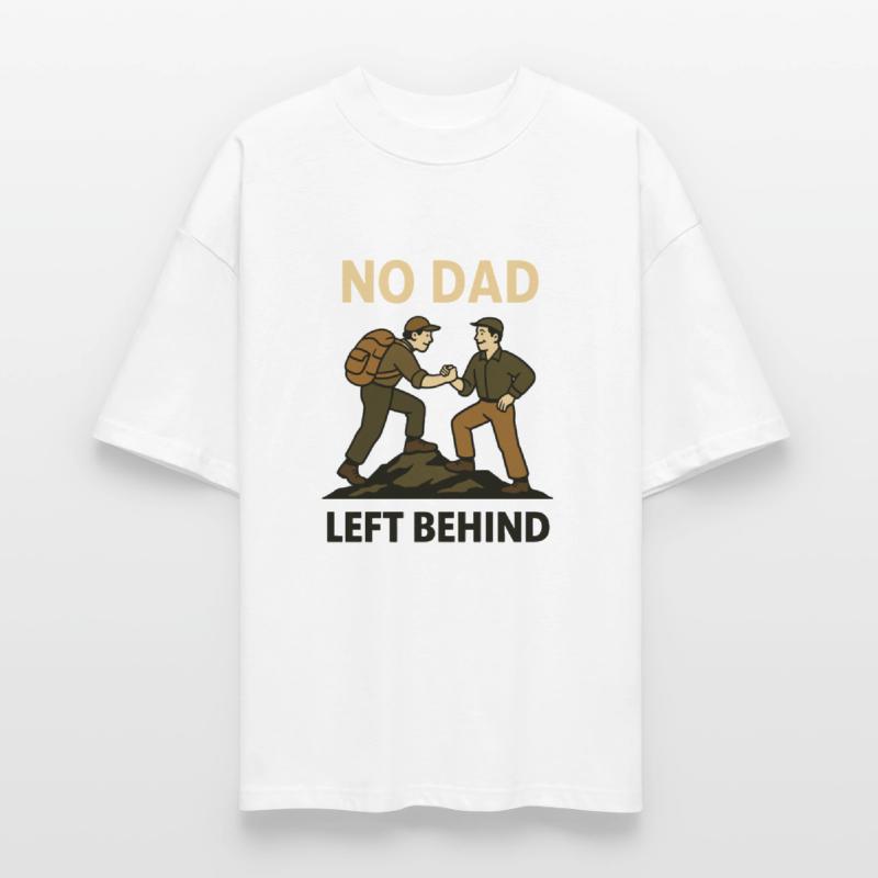 No Dad Left Behind Shirt | Fatherhood Unity Tee