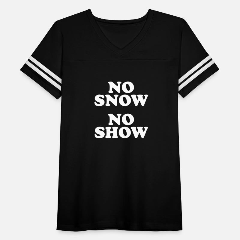 No Snow No Show As Worn