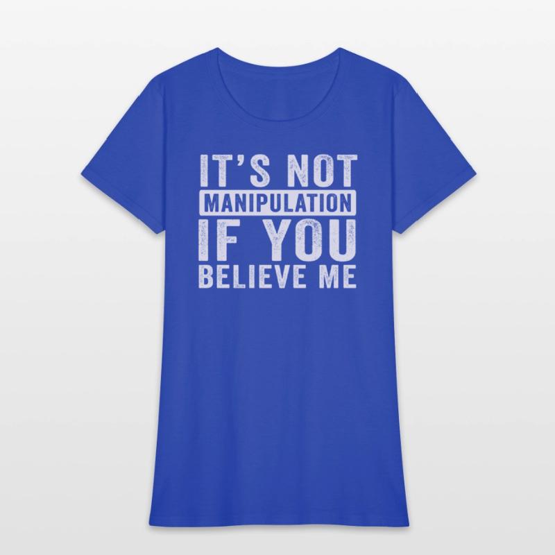 Not Manipulation If You Believe