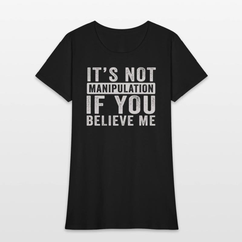 Not Manipulation If You Believe