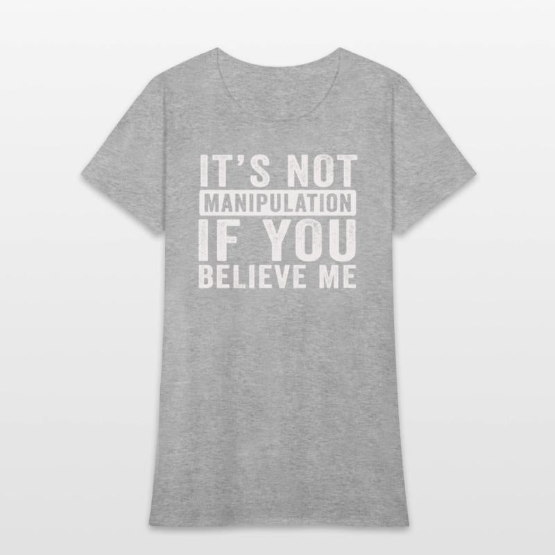 Not Manipulation If You Believe