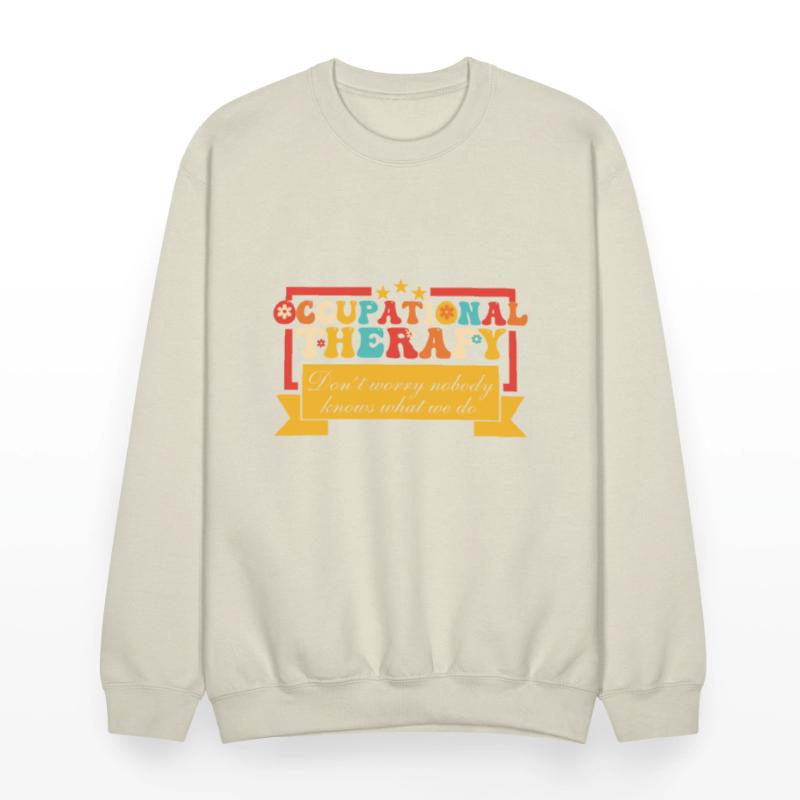 Occupational Therapy Don't Worry Nobody Knows