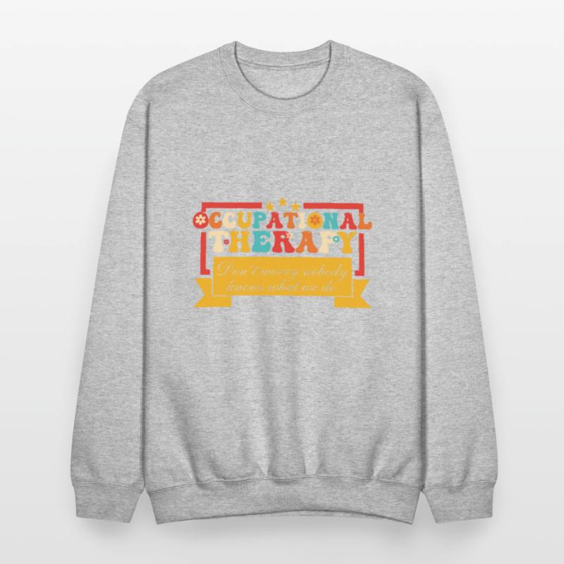 Occupational Therapy Don't Worry Nobody Knows