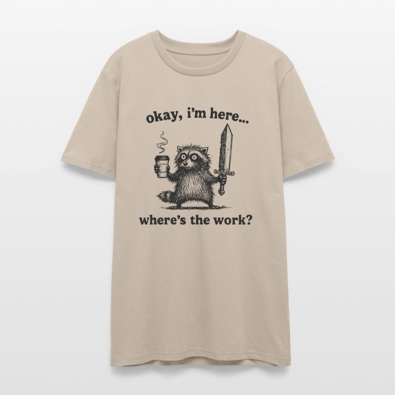Okay I'm Here Where's The Work Funny Retro Raccoon