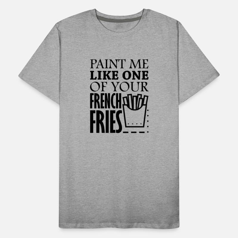 Paint Me Like One Of Your French Fries