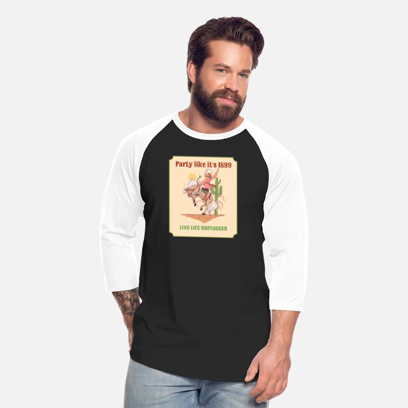 Party Like It's 1899 Live Life Unplugged Funny Tee