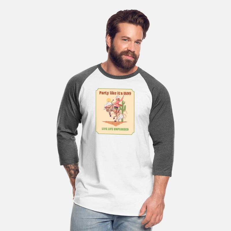 Party Like It's 1899 Live Life Unplugged Funny Tee