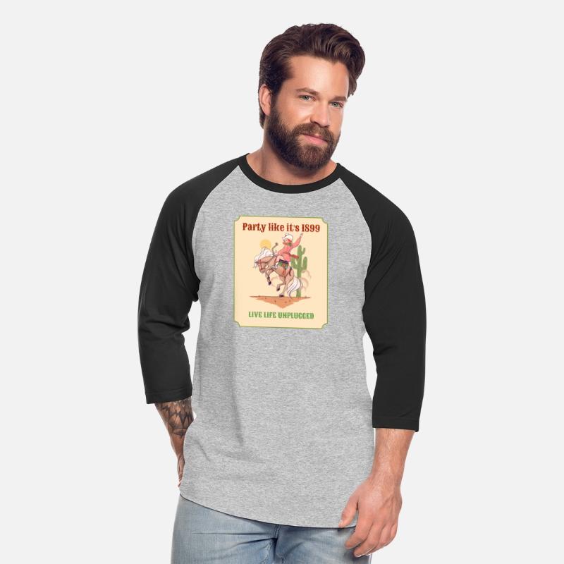 Party Like It's 1899 Live Life Unplugged Funny Tee