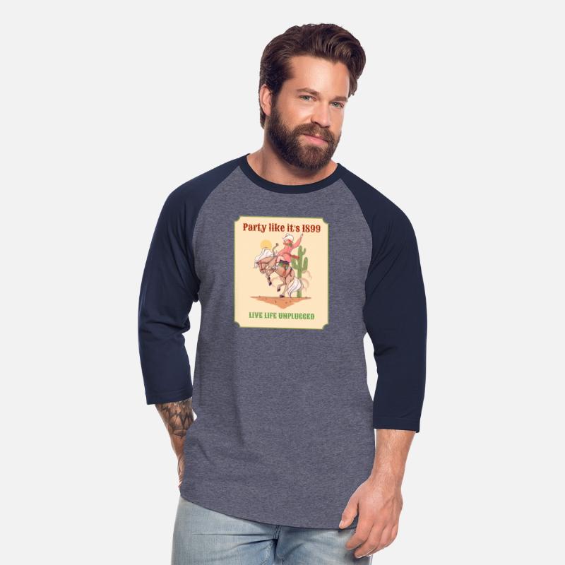 Party Like It's 1899 Live Life Unplugged Funny Tee