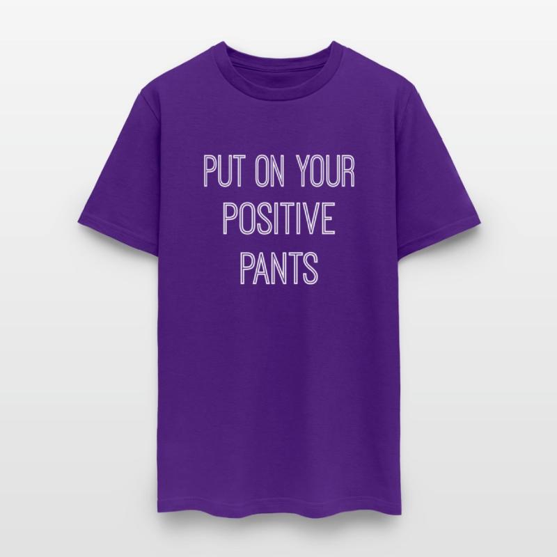 Put On Your Positive Pants
