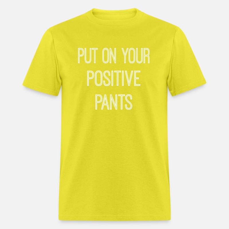 Put On Your Positive Pants