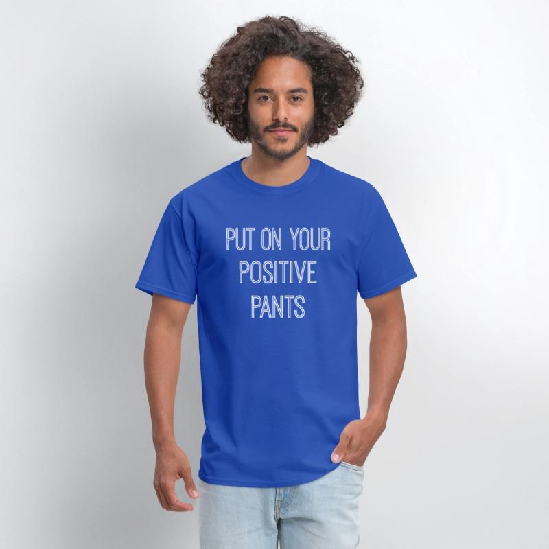 Put On Your Positive Pants