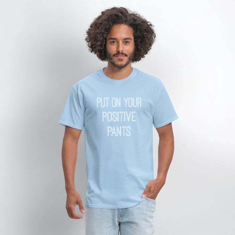 Put On Your Positive Pants