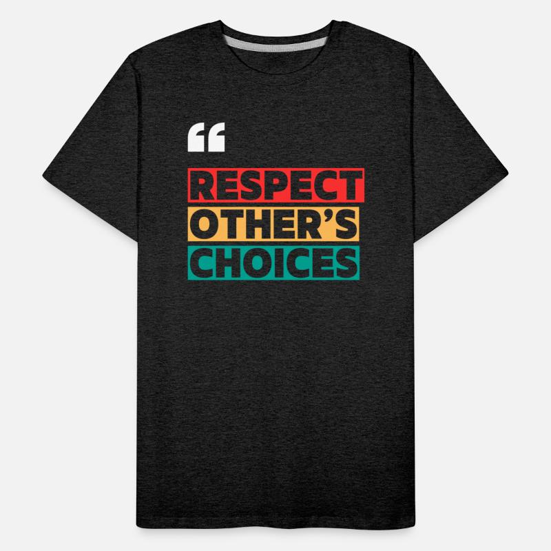 RESPECT OTHER S CHOICES MOTIVATION QUOTES COOL T S