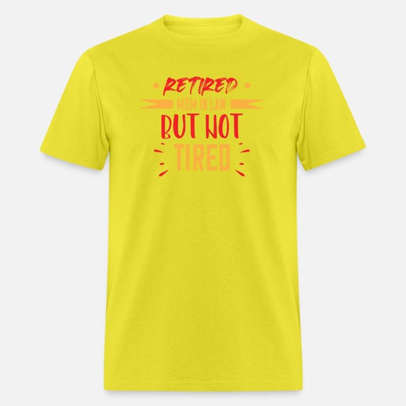 Retired Mother In Law But Not Tired Funny Humorous