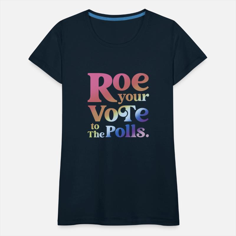 Roe Your Vote To The Polls