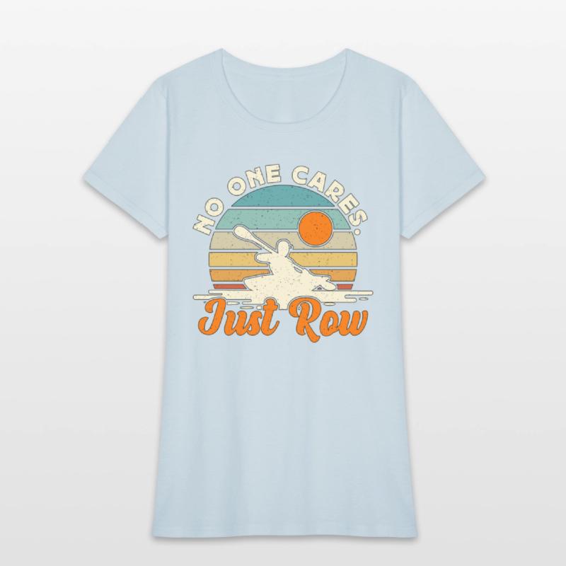 Rowing No One Cares Just Row Water Sports Rower