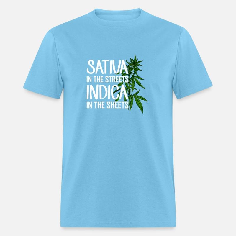 Sativa In The Streets Indica In The Sheets Weed