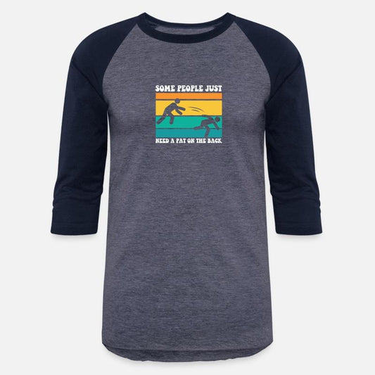 Some People Just Need A Pat On The Back Funny