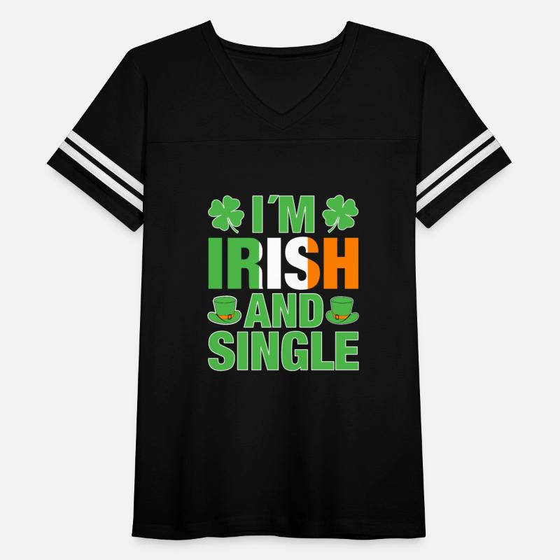 St Patricks Day Irish and Single - St Patricks Day