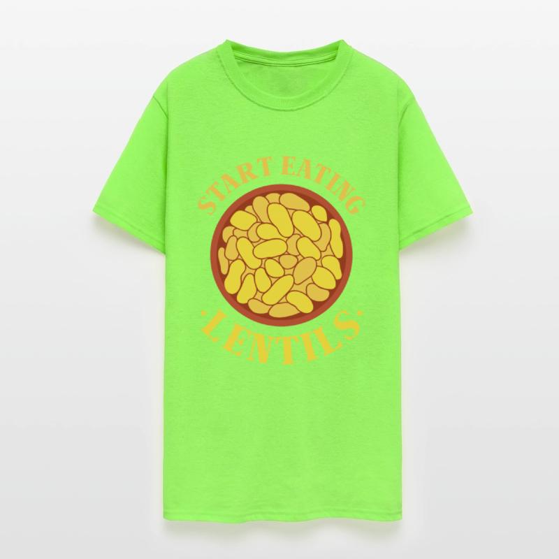 Start Eating Lentils Food Lentil Lover Sayings