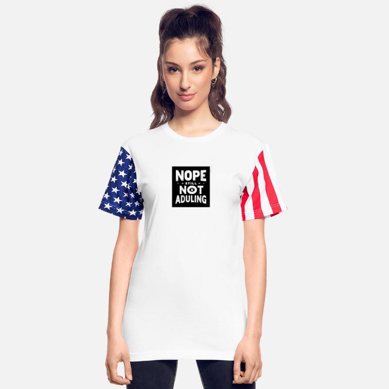 Still Not Adulting - Funny Quote Tee