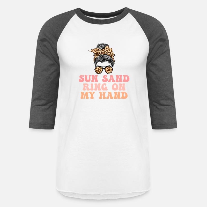 Sun Sand Drink In My Hand Ring On My Hand