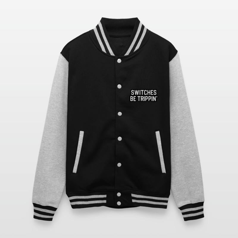 Switches Be Trippin' Apparel