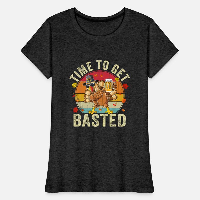 Time To Get Basted Turkey Thanksgiving Drinking