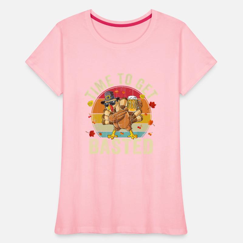 Time To Get Basted Turkey Thanksgiving Drinking