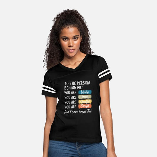 To The Person Behind Me You Are Amazing Beautiful