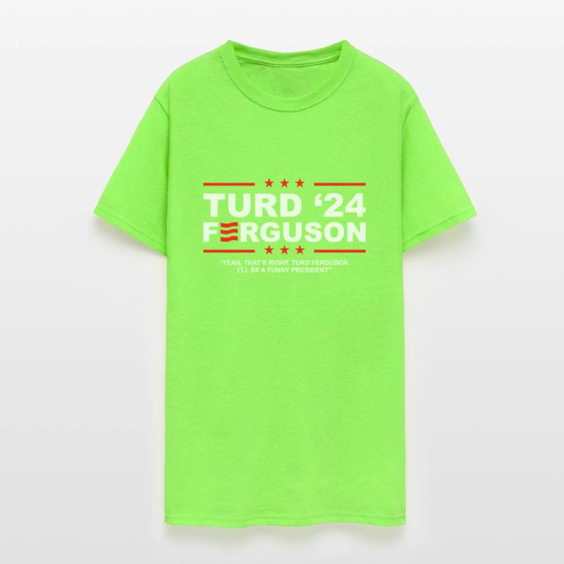 TURD FERGUSON for President 2024