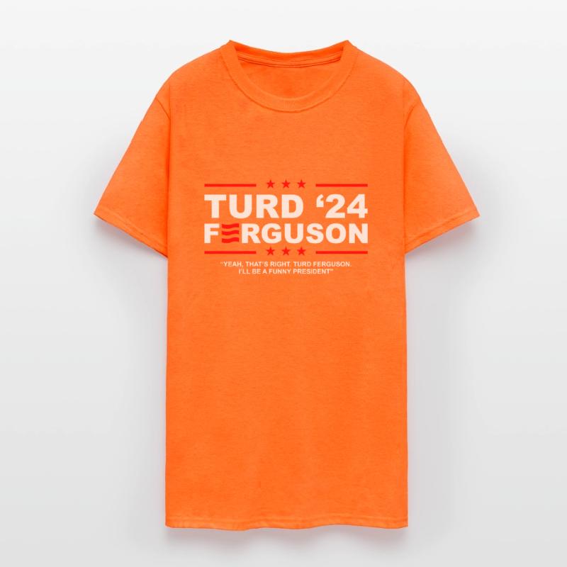 TURD FERGUSON for President 2024