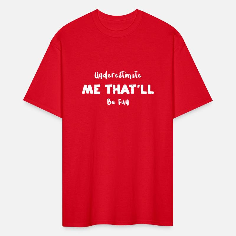 Underestimate Me That'll Be Fun