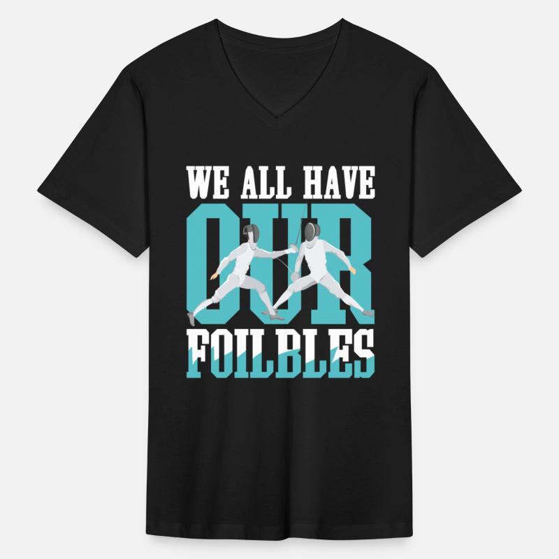 We All Have Our Foilbles for a Fencer fencing