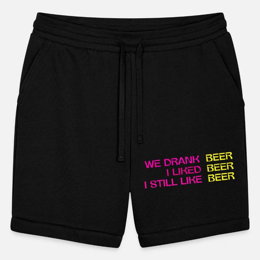 We Drank Beer I Liked Beer Still Like Beer Funny