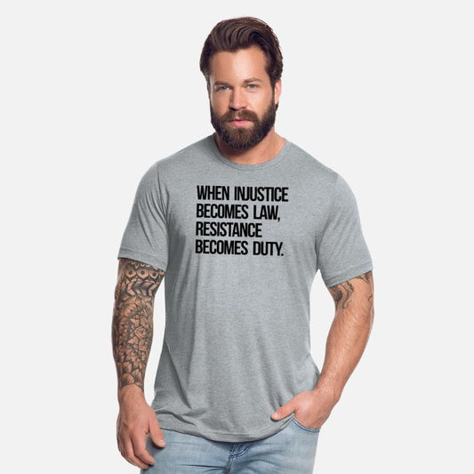 When Injustice Become Law Resistance Becomes Duty