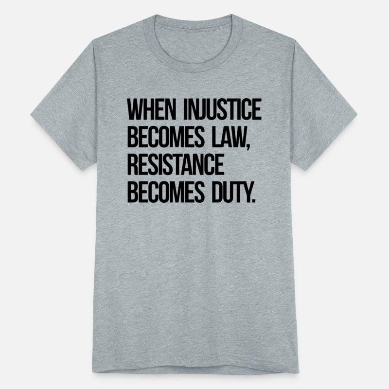 When Injustice Become Law Resistance Becomes Duty