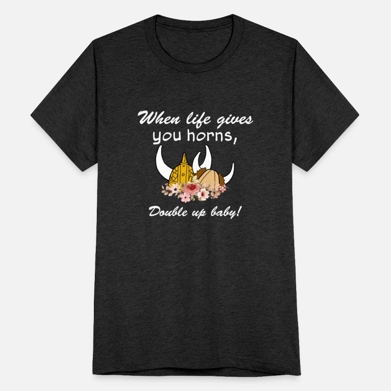 When Life Gives You Horns Double Up Baby