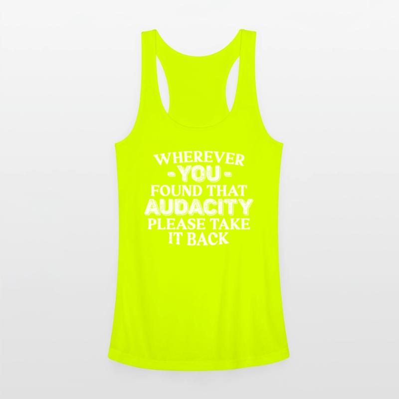 Wherever You Found That Audacity