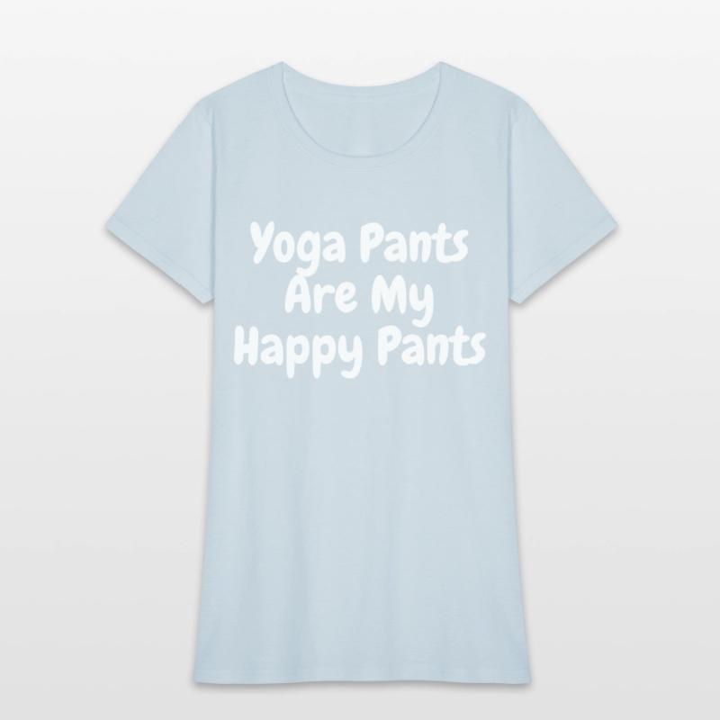 Yoga Pants are My Happy Pants