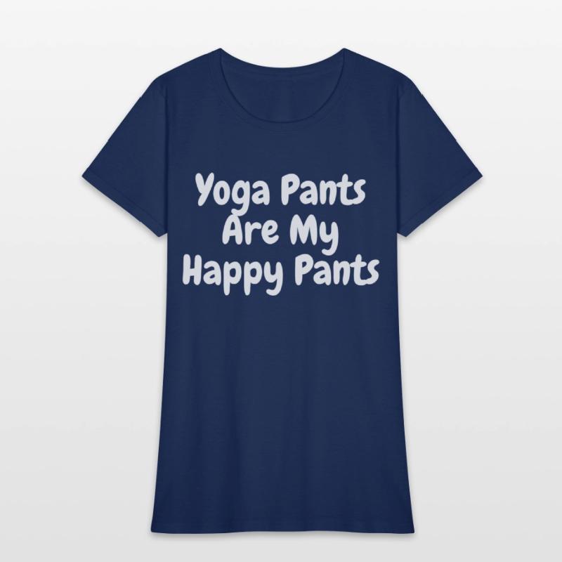 Yoga Pants are My Happy Pants