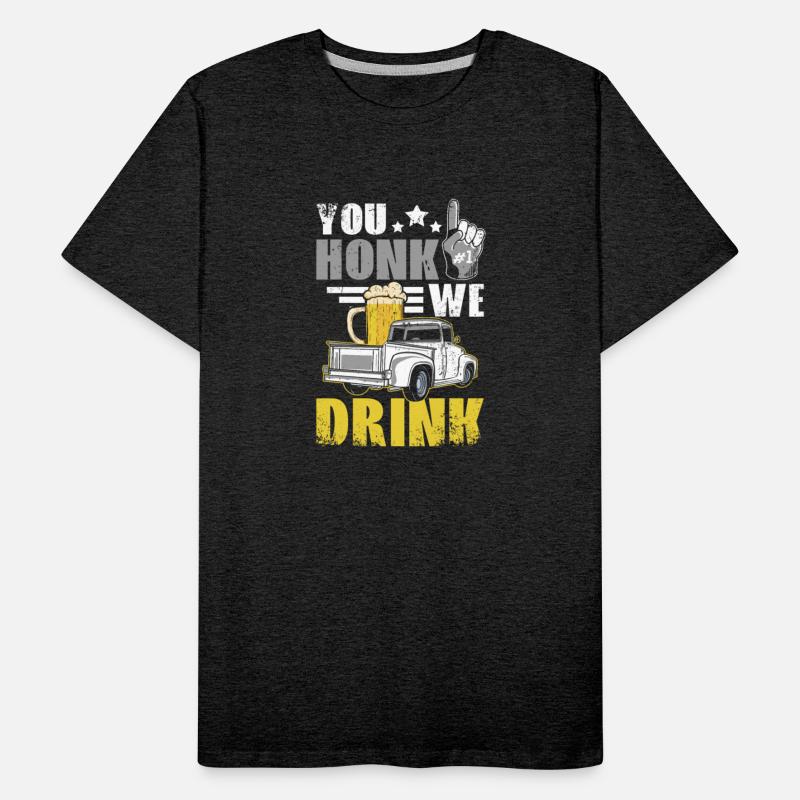 You honk we drink, funny drinking tailgate