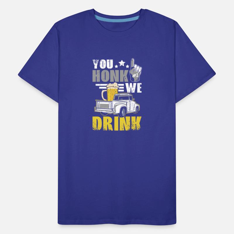 You honk we drink, funny drinking tailgate